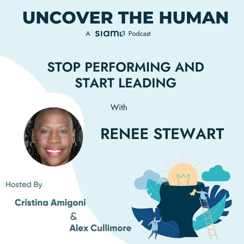 Stop Performing And Start Leading with Renee Stewart