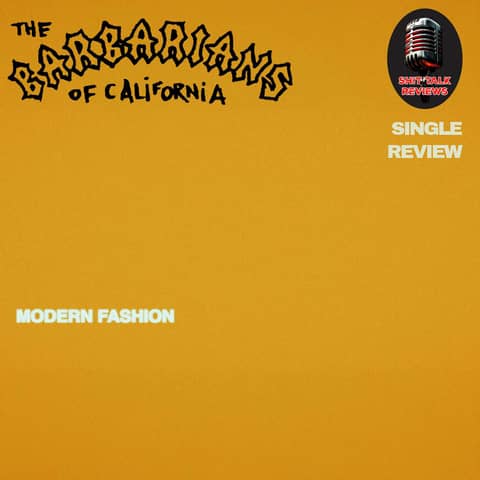 The Barbarians Of California - Modern Fashion - Quickie Single Review!
