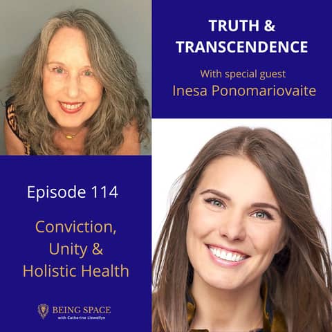 Ep 114: Inesa Ponomariovaite ~ Conviction, Unity & Holistic Health