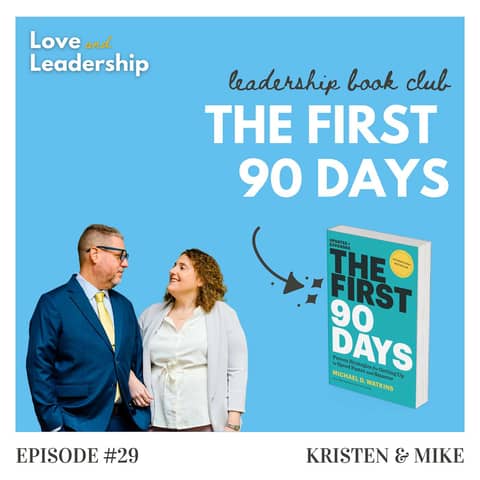 Leadership Book Club: The First 90 Days by Michael Watkins
