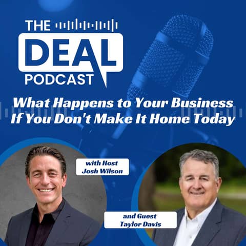 What Happens to Your Business If You Don't Make It Home Today with Taylor Davis