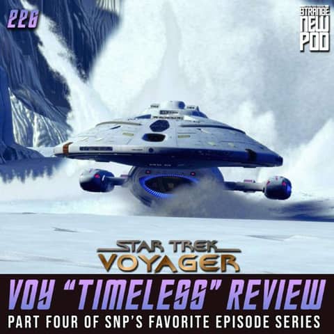VOY "Timeless" | Part Four of SNP's Favorite Episode Series