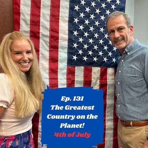Ep.131 HAPPY 4TH of JULY! (Monologue)