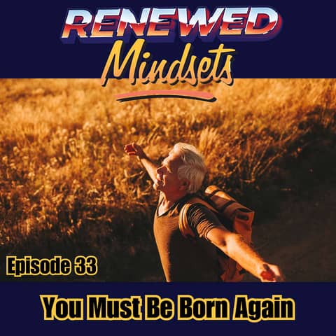 You Must Be Born Again!