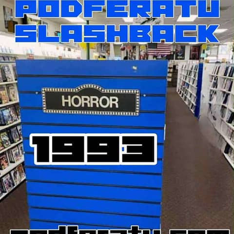 Episode 198: Podferatu Slashback To 1993