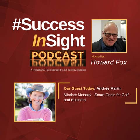 Andrée Martin, Mindset Monday - Smart Goals for Golf and Business - Episode 2099