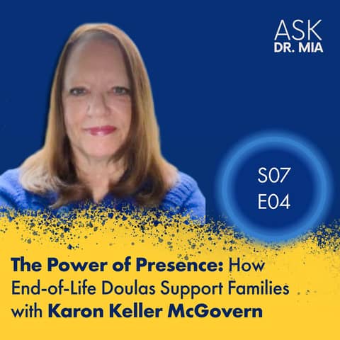 The Power of Presence: How End-of-Life Doulas Support Families with Karon Keller McGovern