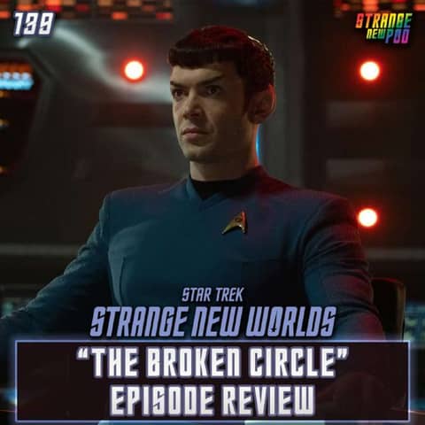 Strange New Worlds S2 Premiere: "The Broken Circle" Review