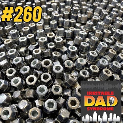 IDS #260 - An Ample Amount of Lugnuts