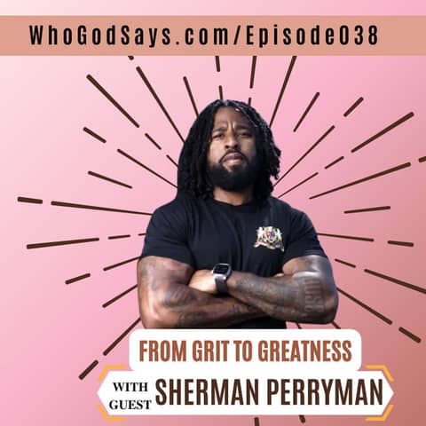 🔒 From Grit To Greatness w/ Sherman Perryman - Power Through