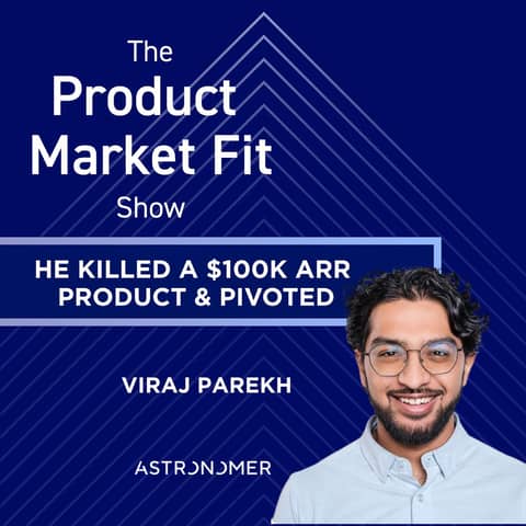 He killed a $100K ARR product & pivoted—then raised $375M. | Viraj Parekh, Co-Founder of Astronomer