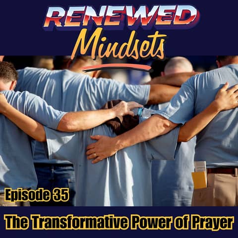 The Transformative Power of Prayer