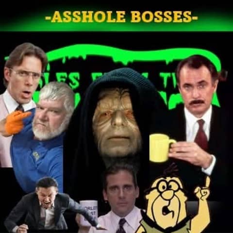 Asshole Bosses