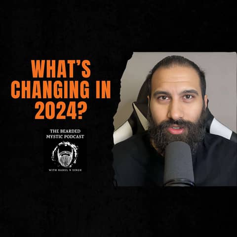 The Bearded Mystic Podcast: Reflecting on Growth and Changes for 2024