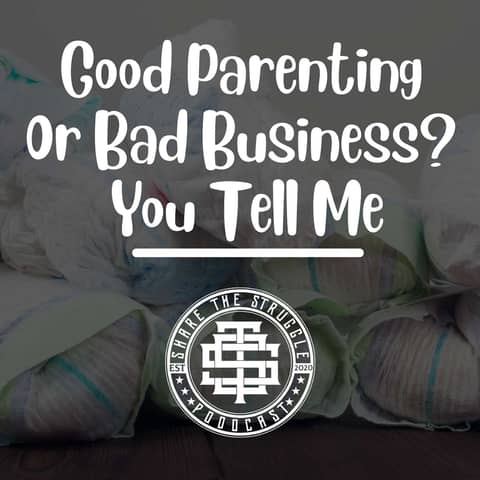 Good Parenting Or Bad Business? You Tell Me