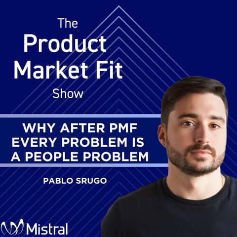 PMF Observations: Why after PMF, every problem is a people problem.