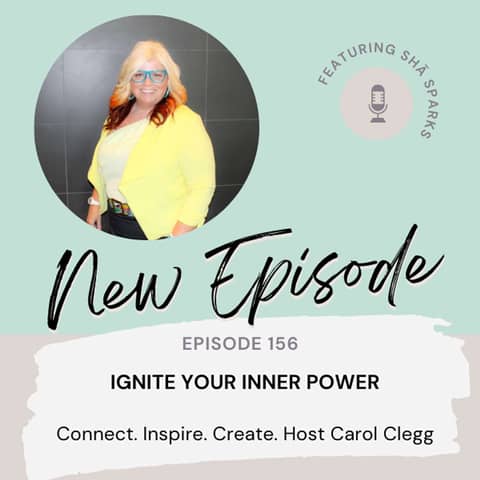 156 Ignite Your Inner Power with Shea Sparks