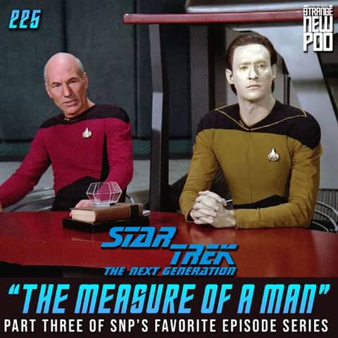 TNG "The Measure of a Man" Review | Part Three of SNP's Favorite Episode Series