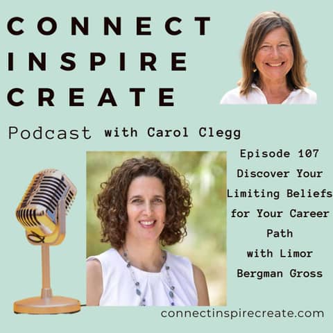 107 Discover Your Limiting Beliefs for Your Career Path with Limor Bergman Gross