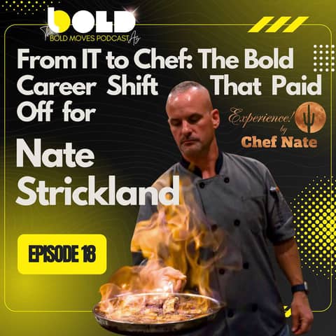 From IT to Chef: The Bold Career Shift That Paid Off for Nate Strickland