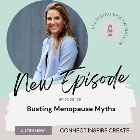 139 Busting Menopause Myths with Kristin Mallon