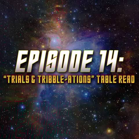 "Trials & Tribble-ations" Table Read