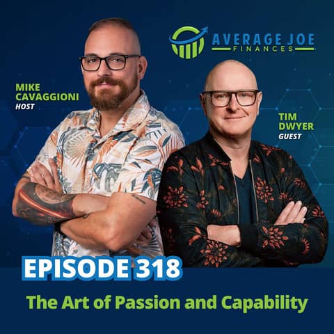 318. The Art of Passion and Capability with Tim Dwyer