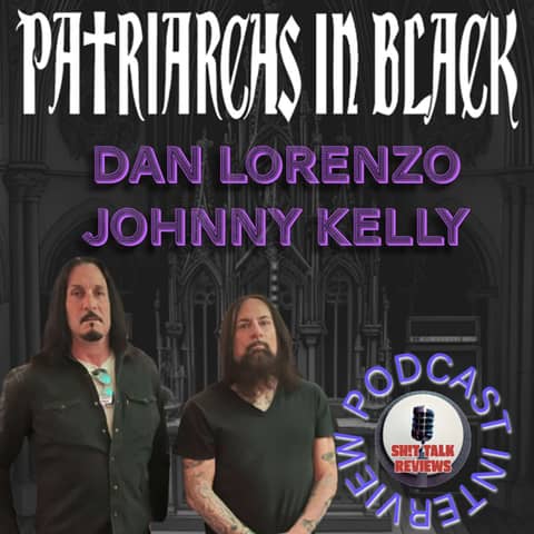 Dan Lorenzo and Johnny Kelly - Patriarchs In Black - Podcast Interview