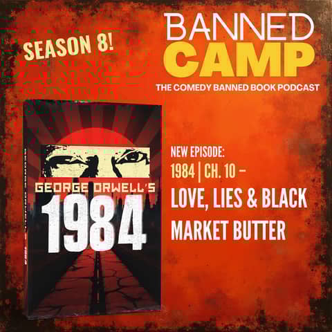 1984 | Ch. 10 - Love, Lies & Black Market Butter