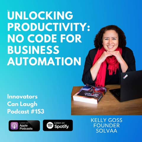 Unlocking Productivity: Kelly Goss on No Code and AI for Business Automation