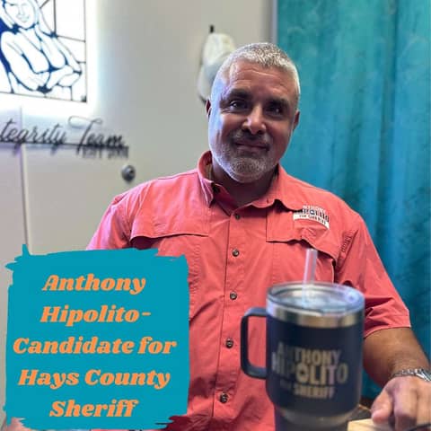 Ep.146 People Over Party (Anthony Hipolito-Candidate for Hays County Sheriff)