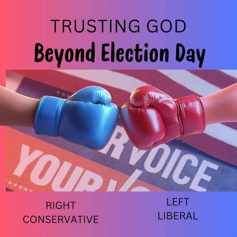 Trusting God Beyond Election Day