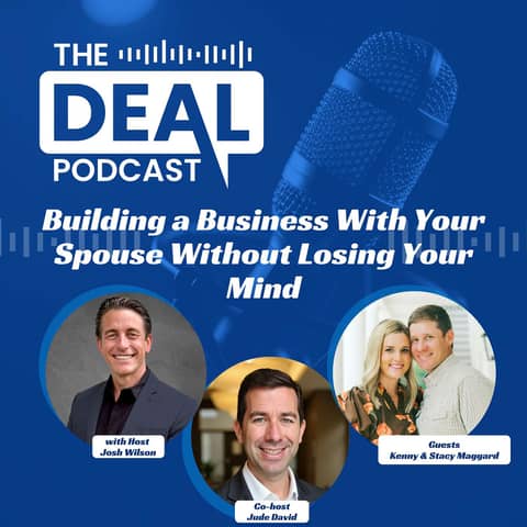 Building a Business With Your Spouse Without Losing Your Mind — Kenny & Stacy Maggard