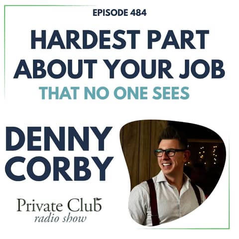 484: Hardest Part About Your Job No One Sees