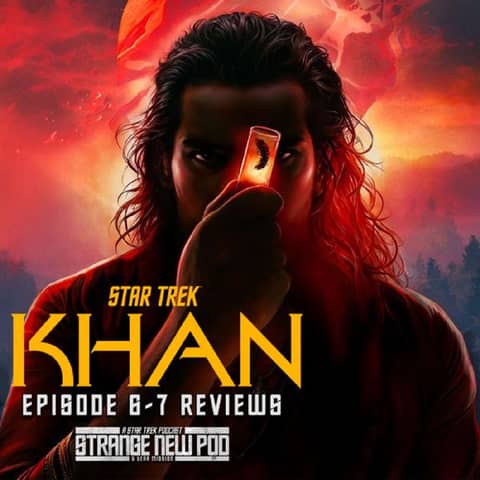 Star Trek Khan Episode 6-7 Reviews w/ Jessie Earl