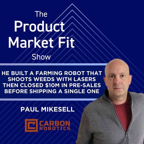 He built a farming robot that shoots weeds with lasers— then closed $10M in pre-sales before shipping a single one. | Paul Mikesell, Founder of Carbon Robotics.
