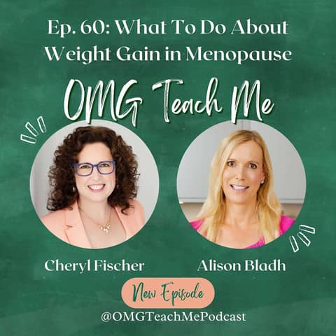 Ep. 60: What To Do About Weight Gain in Menopause