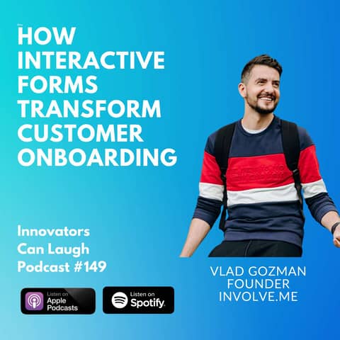 How interactive forms transform customer onboarding with Vlad Gozman