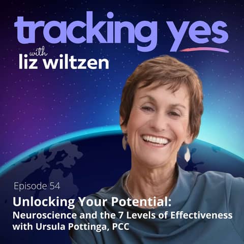 Unlocking Your Potential: Neuroscience and the 7 Levels of Effectiveness with Ursula Pottinga, PCC
