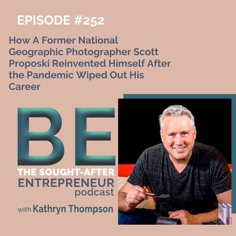 How A Former National Geographic Photographer Scott Proposki Reinvented Himself After the Pandemic Wiped Out His Career