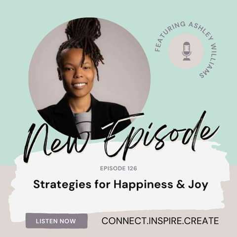 126 Strategies for Happiness & Joy with Ashley Williams