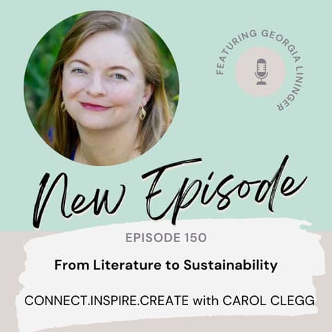 150 From Literature to Sustainability: Georgia Lininger's Journey