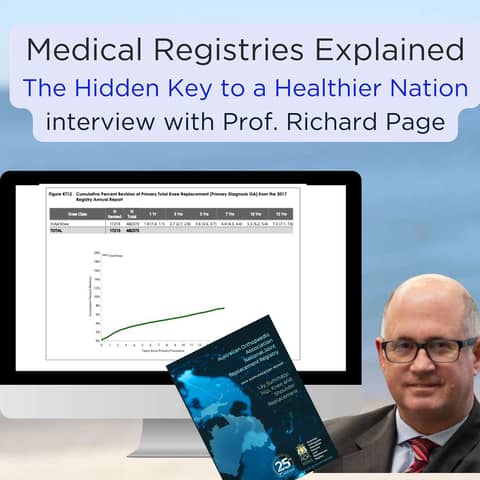 Medical Registries explained: The hidden key to healthier nation an interview with Prof Richard Page.