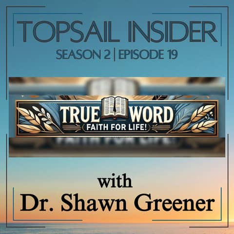 TRUE Word, Faith for LIFE! with Dr. Shawn Greener