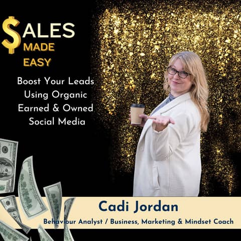Ep 167 | Boost Your Leads Using Organic Earned & Owned Social Media with Cadi Jordan