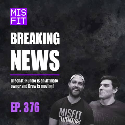 Breaking News: Full life chat episode. Hunter is an affiliate owner & Drew is moving!  - E.376