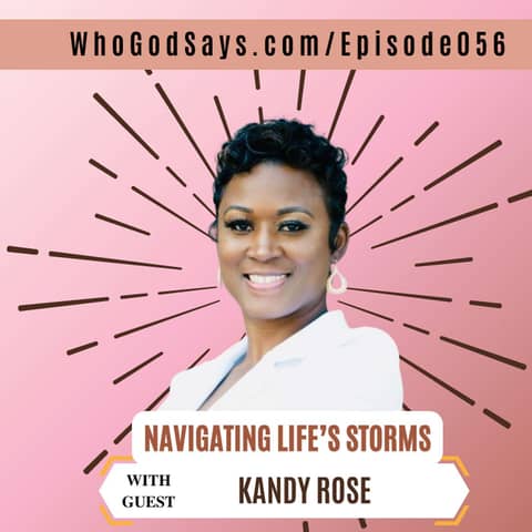 🔒 Navigating Life's Storms w/ Kandy Rose, Finding Your Testimony