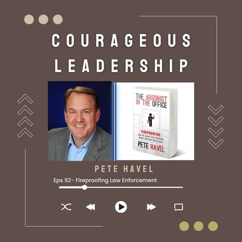 Fireproofing Law Enforcement with Pete Havel