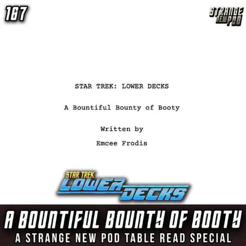 "A Bountiful Bounty of Booty" | A Strange New Pod Table Read Special