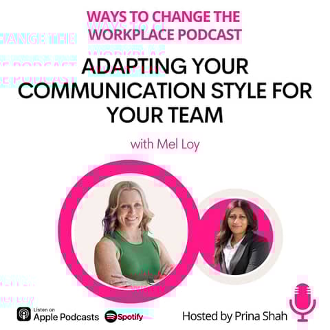 157. Adapting Your Communication Style for Your Team with Mel Loy
